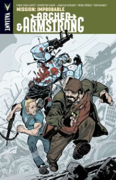 Archer & Armstrong, Volume 5: Mission: Improbable