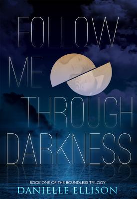 Follow Me Through Darkness