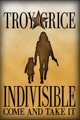 Indivisible: Come and Take It