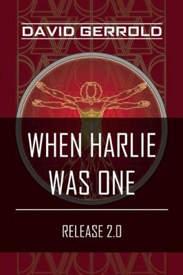 When Harlie Was One: Release 2.0