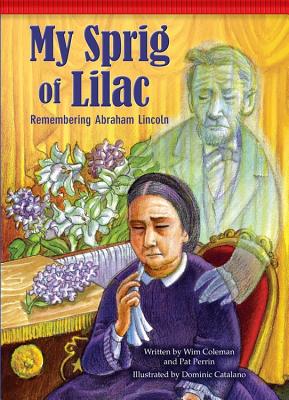 My Sprig of Lilac: Remembering Abraham Lincoln