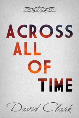 Across All of Time