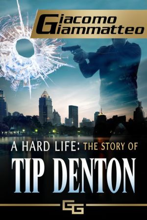 A Hard Life: The Story of Tip Denton