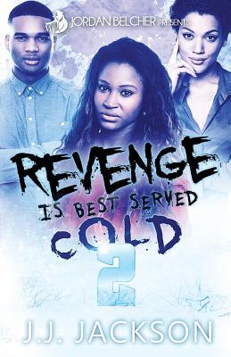 Revenge Is Best Served Cold 2