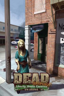 Dead: Snapshot -- Liberty, South Carolina