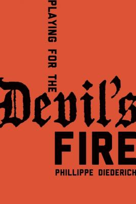 Playing for the Devil's Fire