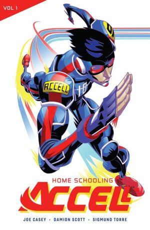 Accell, Volume 1: Home Schooling