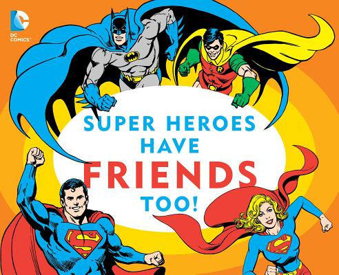 Super Heroes Need Friends Too