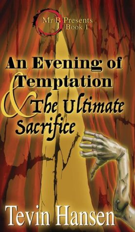 An Evening of Temptation and the Ultimate Sacrifice