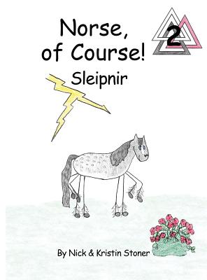 Norse, of Course!: Sleipnir