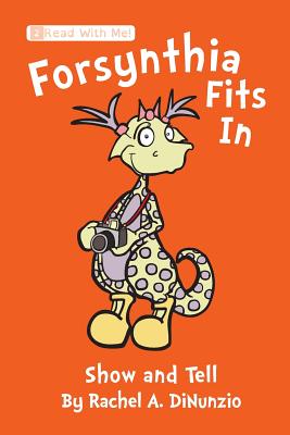 Forsynthia Fits in: Show and Tell