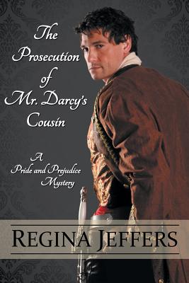 The Prosecution of Mr. Darcy's Cousin