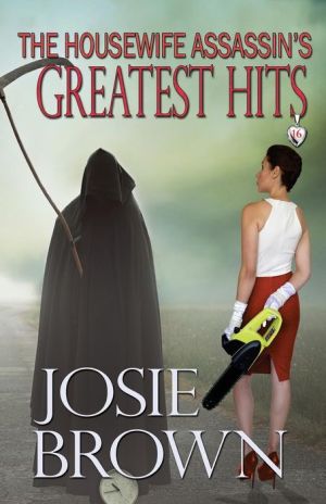 The Housewife Assassin's Greatest Hits