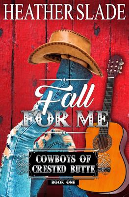 Fall for Me // A Cowboy Falls