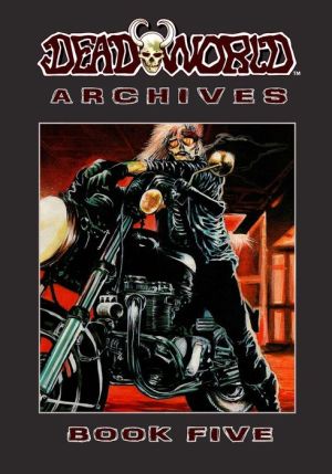 Deadworld Archives: Book Five