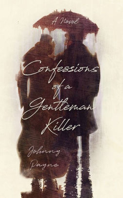 Confessions of a Gentleman Killer