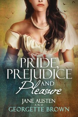 Pride, Prejudice & Pleasure