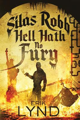 Silas Robb: Hell Hath No Fury