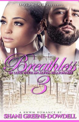 Breathless: In Love With An Alpha Billionaire 3