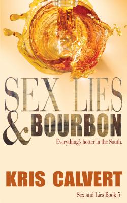 Sex, Lies & Bourbon