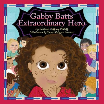 Gabby Batts, Extraordinary Hero