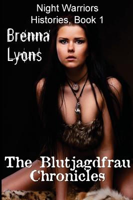 The Blutjagdfrau Chronicles