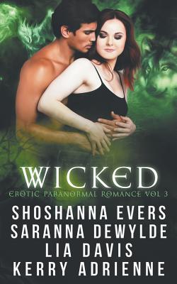 Wicked: Erotic Paranormal Romance Vol 3