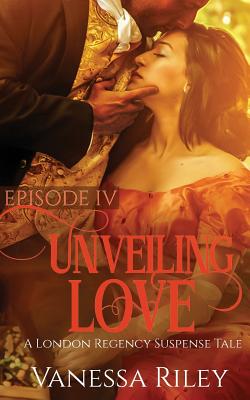Unveiling Love: Episode IV