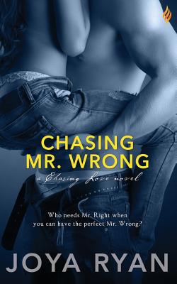 Chasing Mr. Wrong