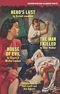 Hero's Lust // The Man I Killed // House of Evil