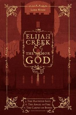 Elijah Creek & The Armor of God Vol. III