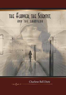 The Flapper, the Scientist, and the Saboteur