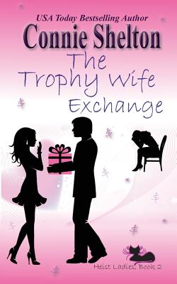 The Trophy Wife Exchange