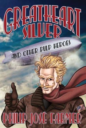 Greatheart Silver and Other Pulp Heroes