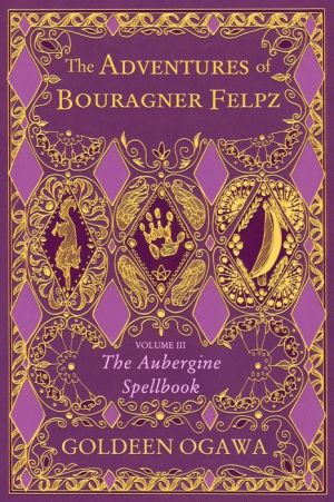 The Adventures of Bouragner Felpz, Volume III