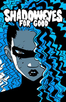 Shadoweyes For Good