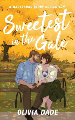 Sweetest in the Gale: A Marysburg Story Collection