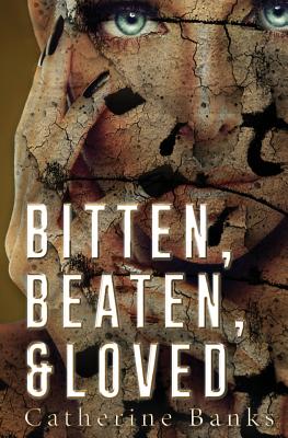 Bitten, Beaten, & Loved