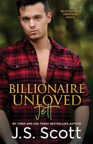 Billionaire Unloved ~ Jett