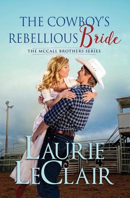 The Cowboy's Rebellious Bride