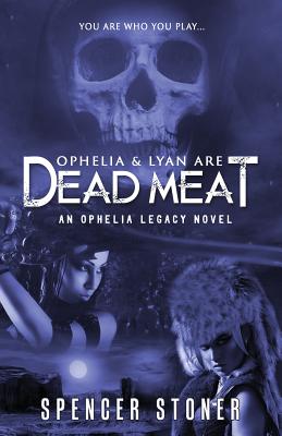 Ophelia & Lyan Are Dead Meat