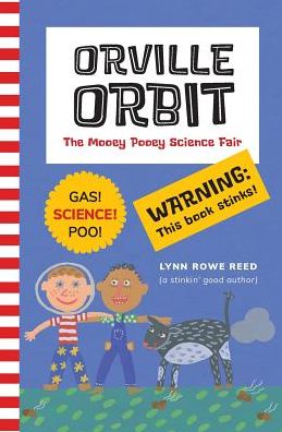 ORVILLE ORBIT: The Mooey Pooey Science Fair
