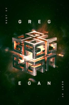 The Best of Greg Egan