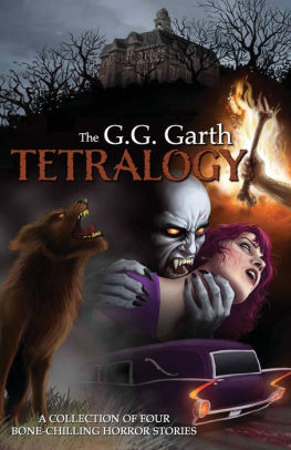 The G.G. Garth Tetralogy