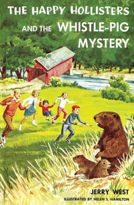 Happy Hollisters and the Whistle-Pig Mystery