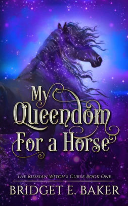 My Queendom for a Horse