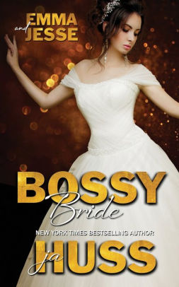 Bossy Bride: Emma and Jesse