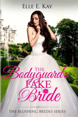 The Bodyguard's Fake Bride