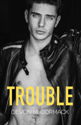 Trouble