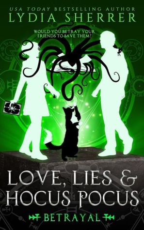 Love, Lies, and Hocus Pocus: Betrayal